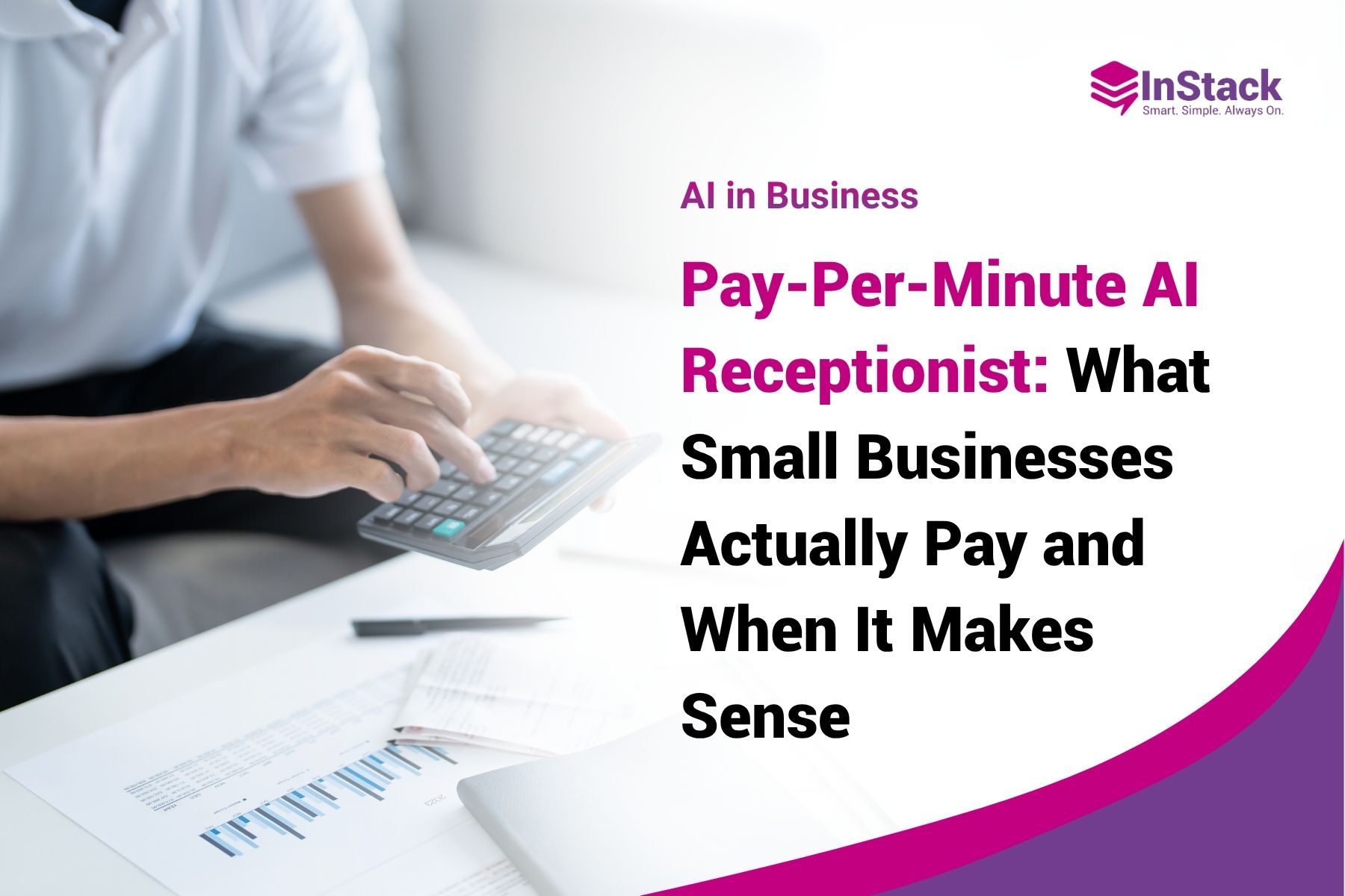 Pay-Per-Minute AI Receptionist: What Small Businesses Actually Pay and When It Makes Sense